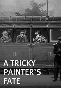 A Tricky Painter’s Fate (Ce qui arrive à un petit malin de peintre)
