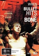 Quando a bala atinge o osso (When the Bullet Hits the Bone)