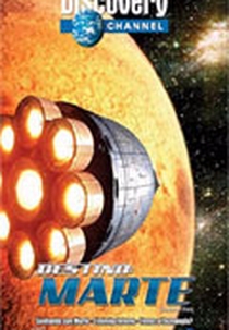 Destino Marte - Discovery Channel (Destination: Mars)