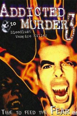 Addicted to Murder 3: Blood Lust (Vampire Killer - Addicted to Murder 3: Blood Lust)