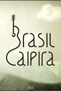 Brasil Caipira - Poster / Capa / Cartaz - Oficial 1