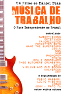 Música de Trabalho: O Rock Independente no Brasil - Poster / Capa / Cartaz - Oficial 1