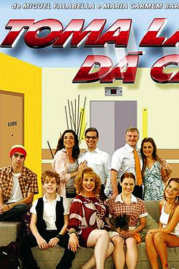  de Série Toma Lá, Dá Cá (1ª Temporada) (2007)