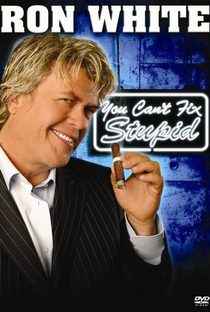 Ron White: You Can't Fix Stupid - Poster / Capa / Cartaz - Oficial 1
