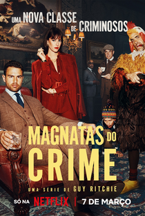 Magnatas do Crime (1ª Temporada) - Poster / Capa / Cartaz - Oficial 1