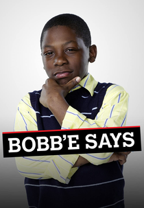 Bobb'e Says (Bobb'e Says)
