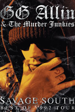 GG Allin & The Murder Junkies: Savage South (GG Allin & The Murder Junkies: Savage South)