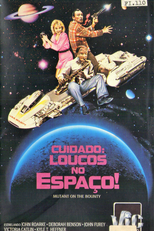 Cuidado: Loucos no Espaço! (Mutant on the Bounty)