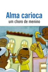 Alma Carioca - Um Choro de Menino (Alma Carioca - Um Choro de Menino)