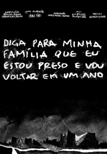 Diga Para Minha Família Que Eu Estou Preso E Vou Voltar Em Um Ano (Diga Para Minha Família Que Eu Estou Preso E Vou Voltar Em Um Ano)