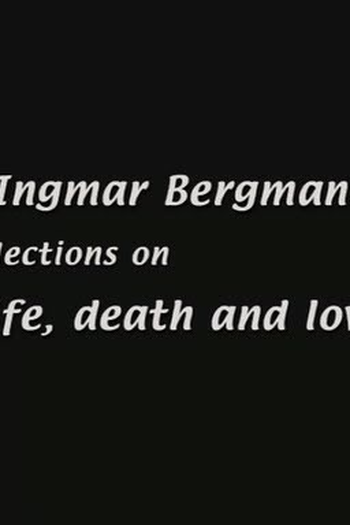 Poster de Filme Ingmar Bergman: Reflections on Life, Death, and Love (1999)