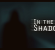 In the Shadows