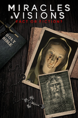 Miracles & Visions: Fact or Fiction? (Miracles & Visions: Fact or Fiction?)
