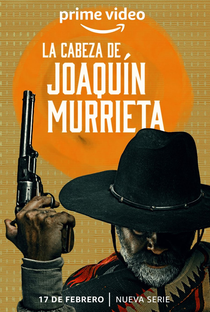 A Cabeça de Joaquín Murrieta (1ª Temporada) - Poster / Capa / Cartaz - Oficial 1