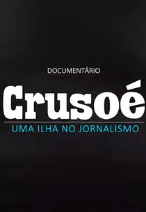 Crusoé: Uma ilha no Jornalismo (Crusoé: Uma ilha no jornalismo.)