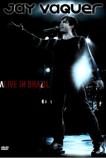 Jay Vaquer: Alive in Brazil - Poster / Capa / Cartaz - Oficial 1