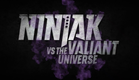 Ninjak vs the Valiant Universe Trailer!!! Watch the series at Comicbook.com