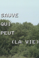 Scénario de 'Sauve qui peut la vie' (Quelques remarques sur la réalisation et la production du film 'Sauve qui peut (la vie')