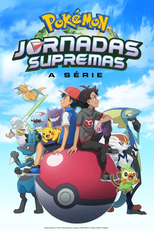 Pokémon (25ª Temporada: Jornadas Supremas) (Pokémon Ultimate Journeys: The Series)