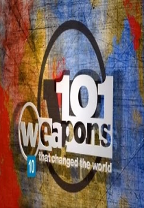 101 Armas Que Mudaram o Mundo (101 Weapons That Changed the World)