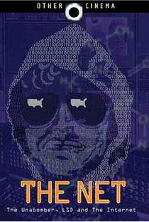 The Net: The Unabomber, LSD and the Internet - Poster / Capa / Cartaz - Oficial 1