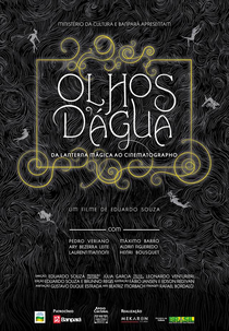 Olhos d´Água - Da Lanterna Mágica ao Cinematographo (Olhos d´Água - Da Lanterna Mágica ao Cinematographo)