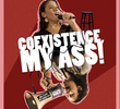 Coexistence, My Ass!
