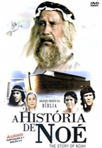 Grandes Herois da Bíblia-  A História de Noé (Greatest Heroes of the Bible- The Story of Noah)