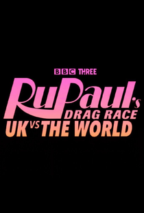 RuPaul's Drag Race: UK vs. the World (1ª Temporada) - Poster / Capa / Cartaz - Oficial 2