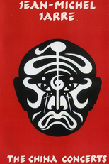 Jean-Michel Jarre: The China Concerts (Jean-Michel Jarre: The China Concerts)
