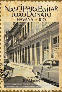 Nasci Para Bailar - João Donato, Havana Rio - Poster / Capa / Cartaz - Oficial 1