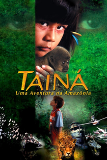 Tainá: Uma Aventura na Amazônia - Poster / Capa / Cartaz - Oficial 1