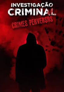 Investigação Criminal: Crimes Perversos (1ª Temporada) (Investigação Criminal: Crimes Perversos (1ª Temporada))