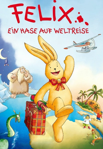 Felix, uma Volta ao Mundo (Felix - Ein Hase auf Weltreise)