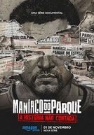 O Maníaco do Parque: A História Não Contada