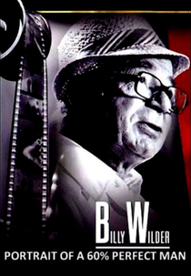 Portrait d'un homme 'à 60% parfait': Billy Wilder (Portrait d'un homme 'à 60% parfait': Billy Wilder)
