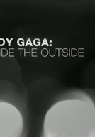 Lady Gaga Inside The Outside (Lady Gaga Inside The Outside)