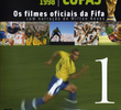 A História das Copas os Filmes Oficiais da Fifa 1