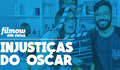 Filmow em Cena | Injustiças do Oscar