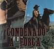 Condenado a Forca