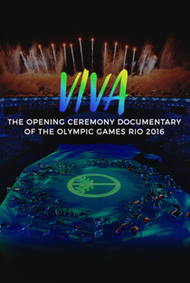 VIVA - O Documentário da Cerimônia de Abertura da Rio 2016 - Poster / Capa / Cartaz - Oficial 1