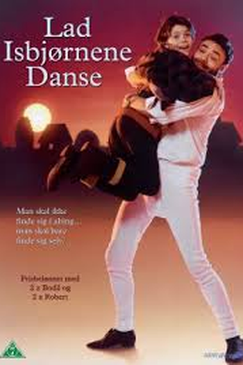 Poster de Filme Lad isbjørnene danse (1990)