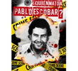 ¿Quién mató a Pablo Escobar?