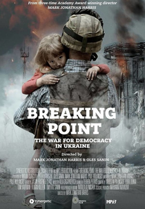 Breaking Point: The War for Democracy in Ukraine (Breaking Point: The War for Democracy in Ukraine)
