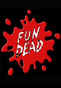 Fun Dead (Fun Dead)