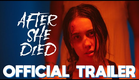 After She Died | Official Trailer