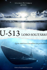 U-513 Em Busca do Lobo Solitário (U-513 Em Busca do Lobo Solitário)