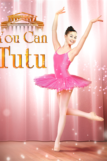  de Filme You Can Tutu (2017)