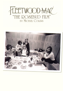 Fleetwood Mac - The Rosebud Film (Fleetwood Mac - The Rosebud Film)