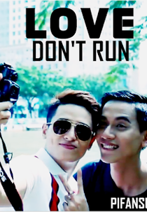 Love, don't run (Đừng chạy khi yêu)